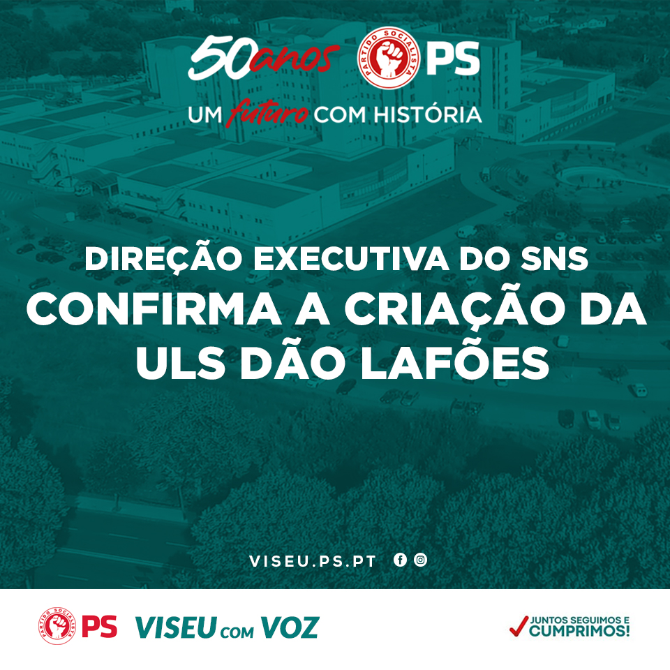 Direção Executiva do SNS confirma a criação da nova ULS Dão Lafões.